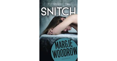 Snitch by Margje Woodrow 